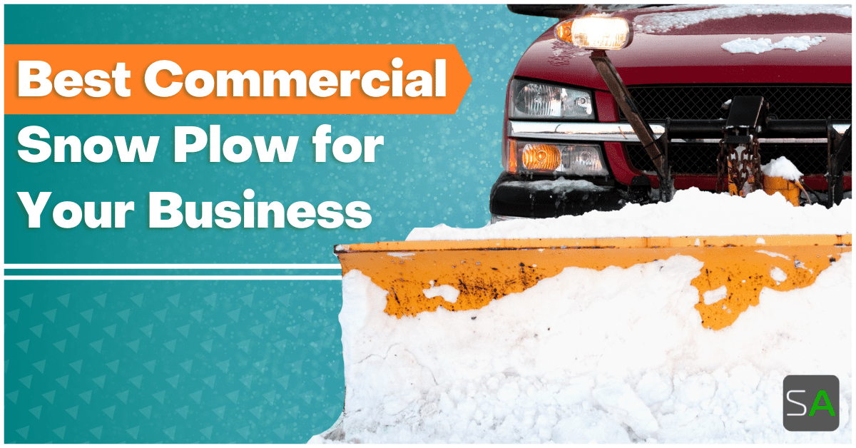 The Best Commercial Snow Plow for Your Business
