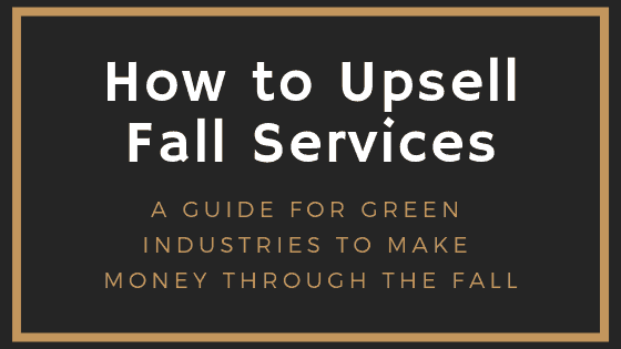 how to upsell fall lawn services