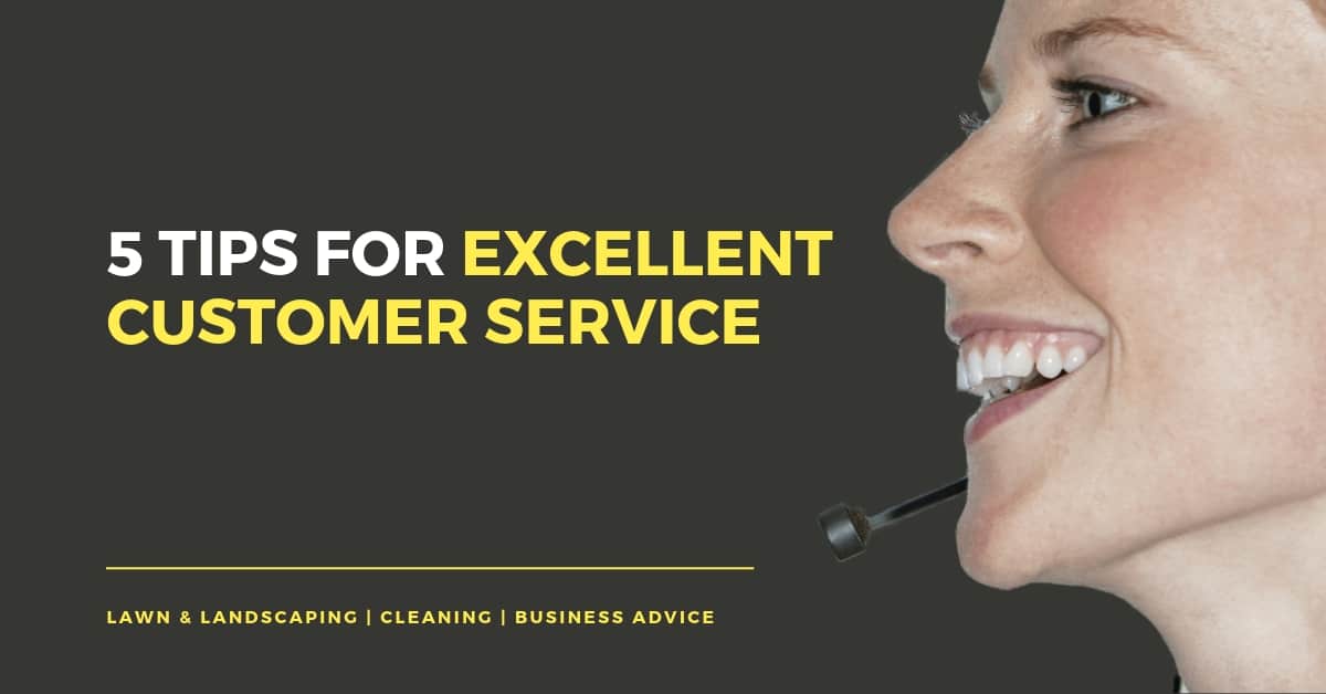 Tips For Excellent Customer Service 5 Tips for Excellent Customer Service - Service Autopilot