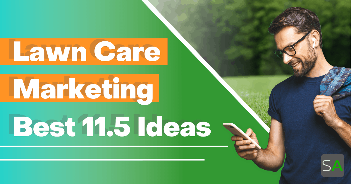 Lawn Care Marketing The Best 11 5, How To Promote My Landscaping Business