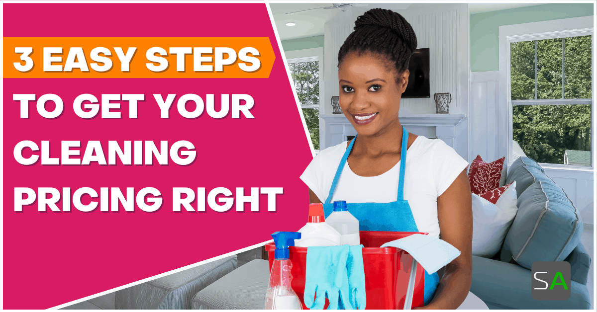 3 Easy Steps to Get Your Cleaning Pricing Right Service Autopilot
