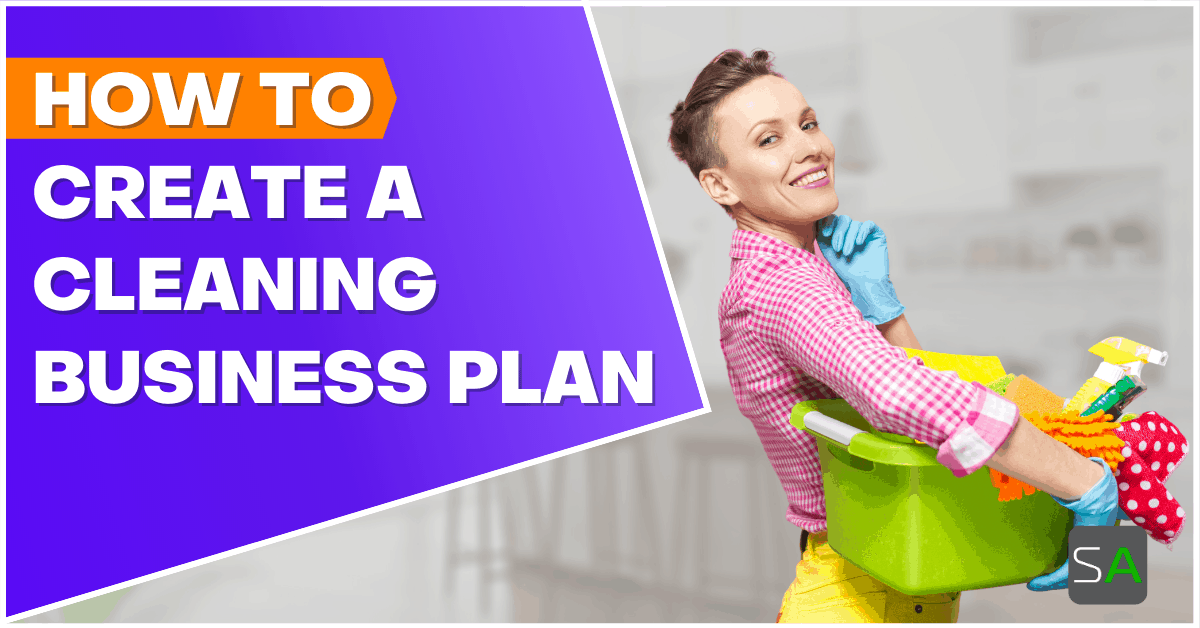How to Create a Cleaning Business Plan - Service Autopilot