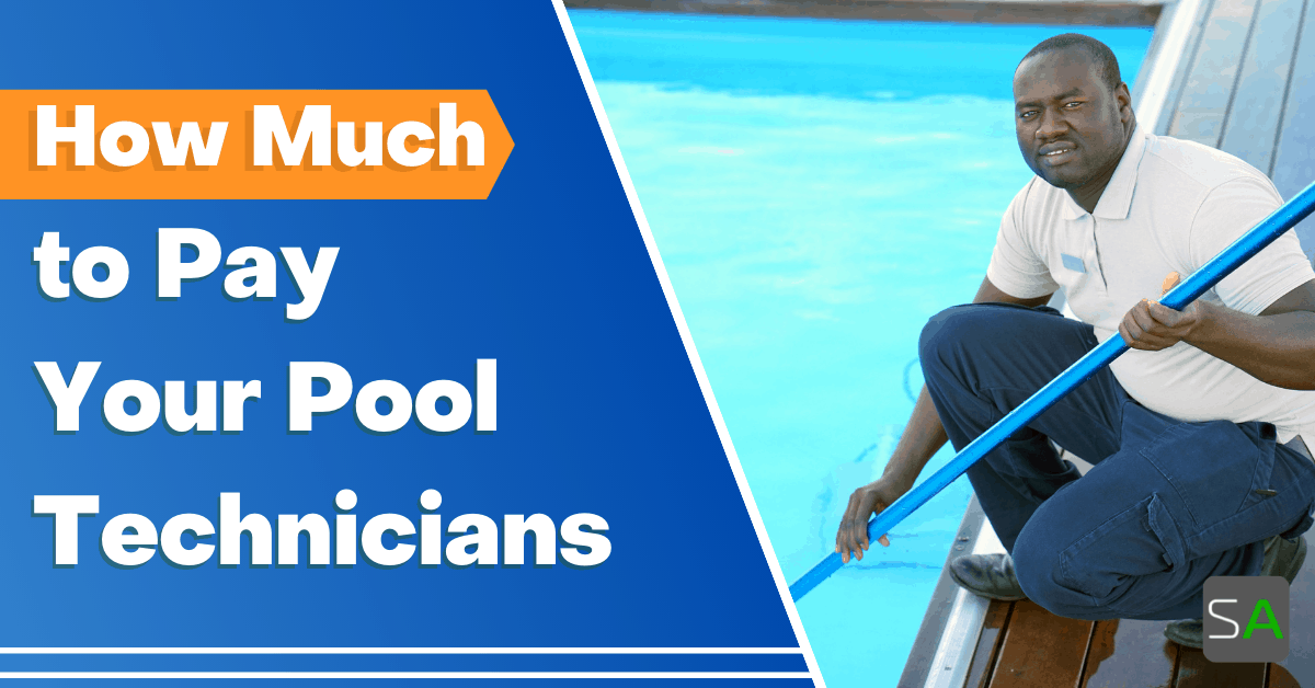 How Much to Pay Your Pool Technicians Service Autopilot