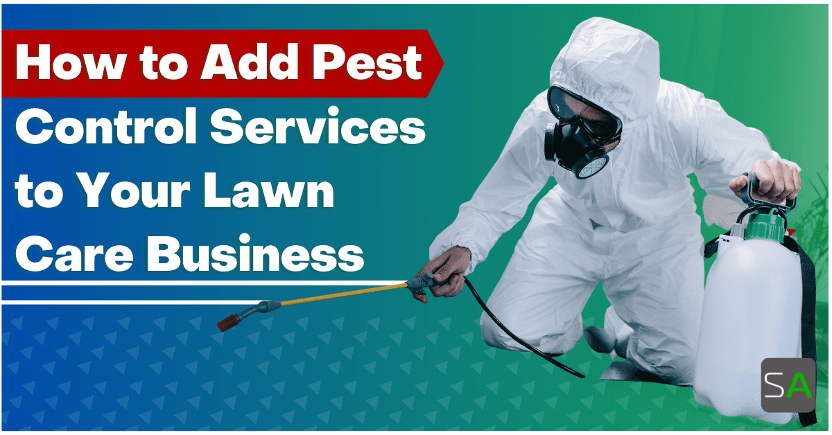 How to Add Pest Control Services to Your Lawn Care Business Service