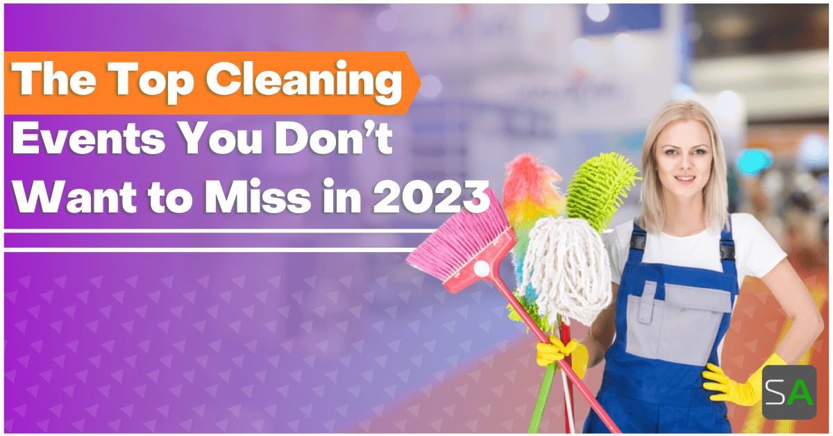 The Top Cleaning Events You Don’t Want to Miss in 2023 Service Autopilot