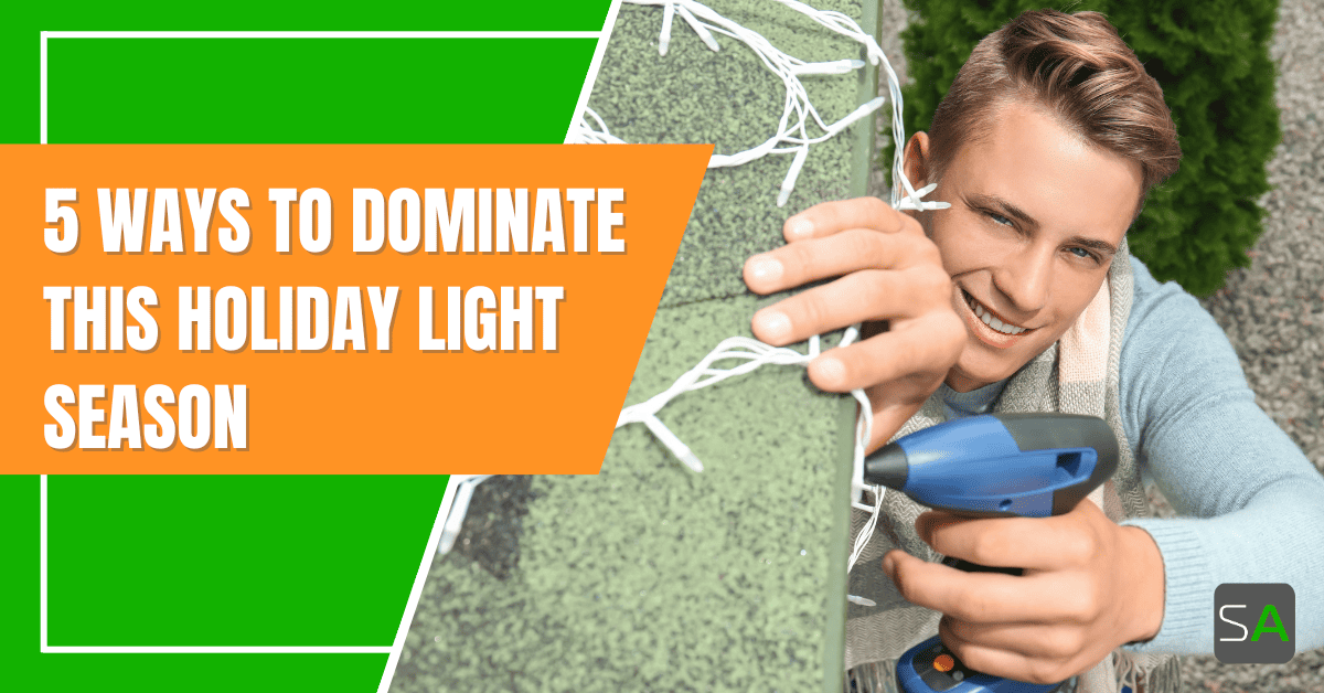 5 Ways to Dominate This Holiday Light Season Service Autopilot