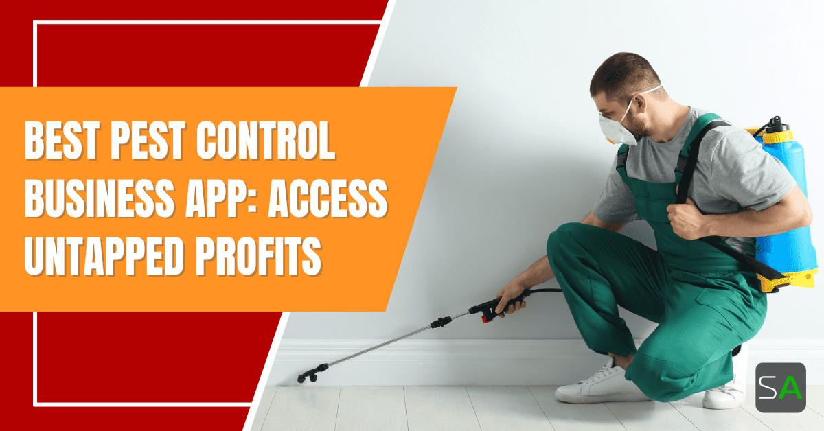 Best Pest Control Business App Access Untapped Profits Service Autopilot