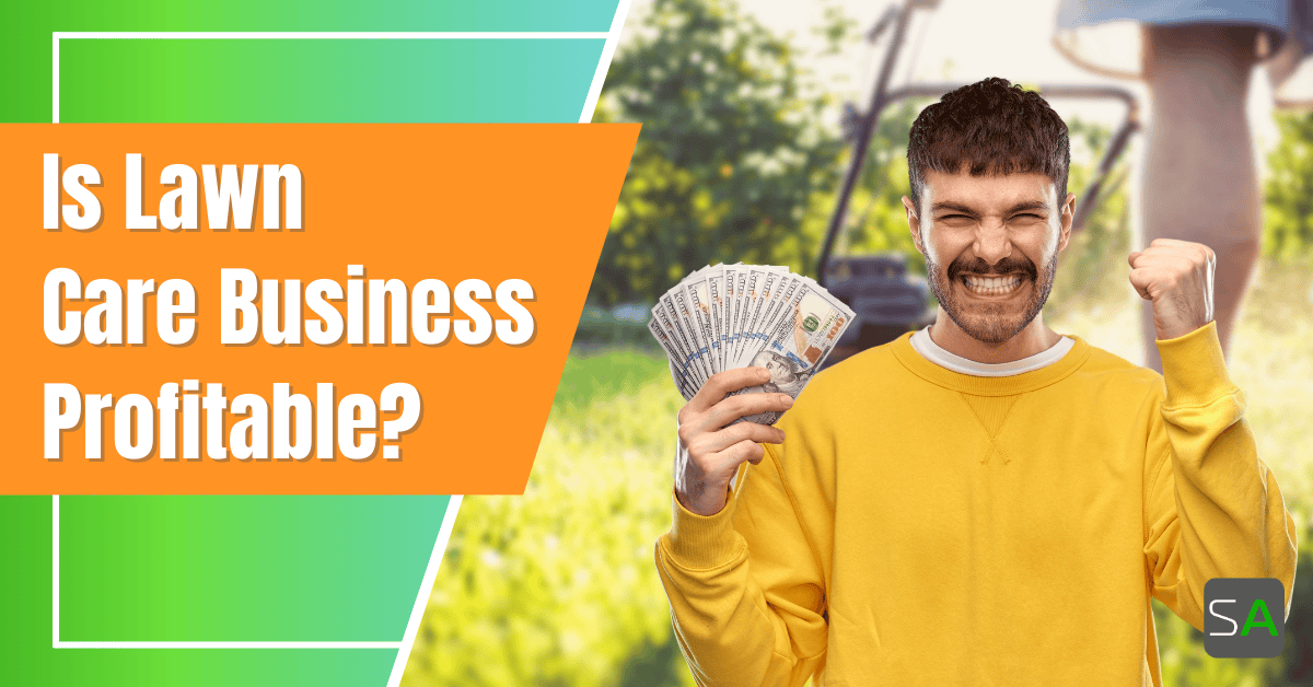 Is a Lawn Care Business Profitable? Service Autopilot